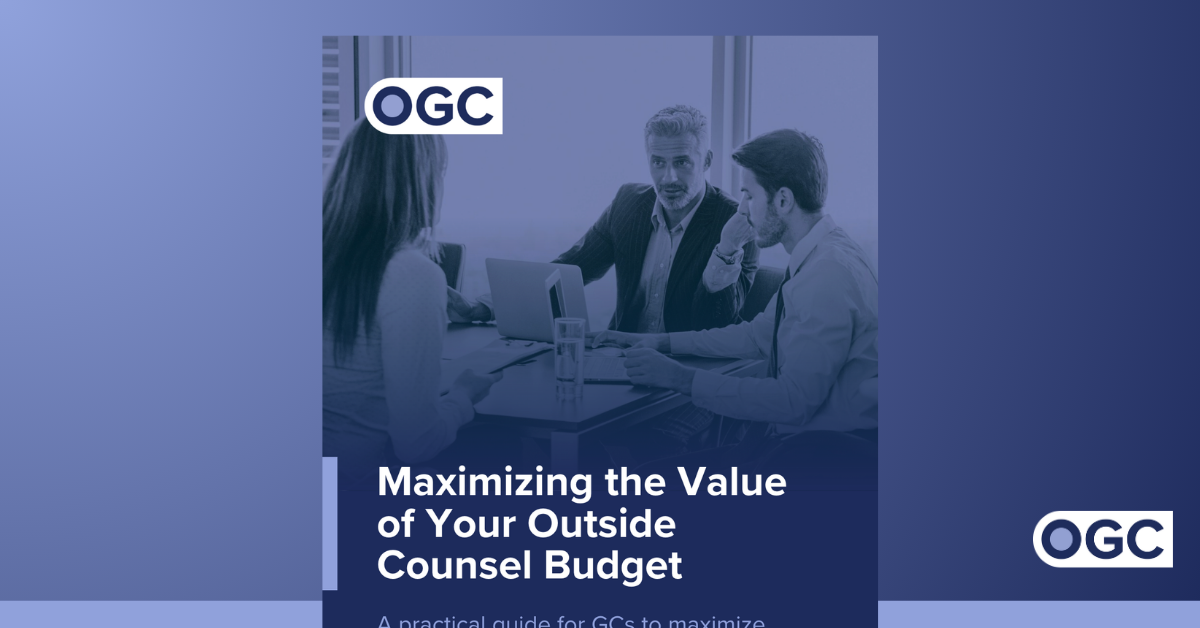 OGC Tools & Guides Maximizing the Value of Your Outside Counsel Budget