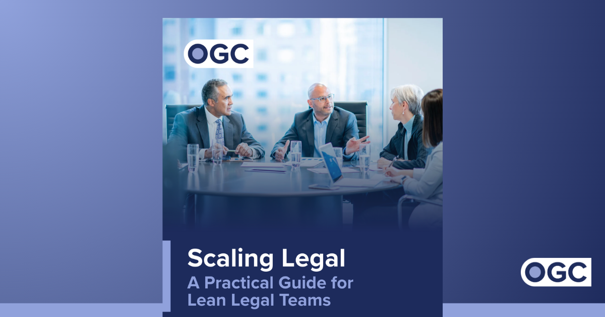 OGC Tools & Guides Scaling Legal A Practical Guide for Lean Legal Teams