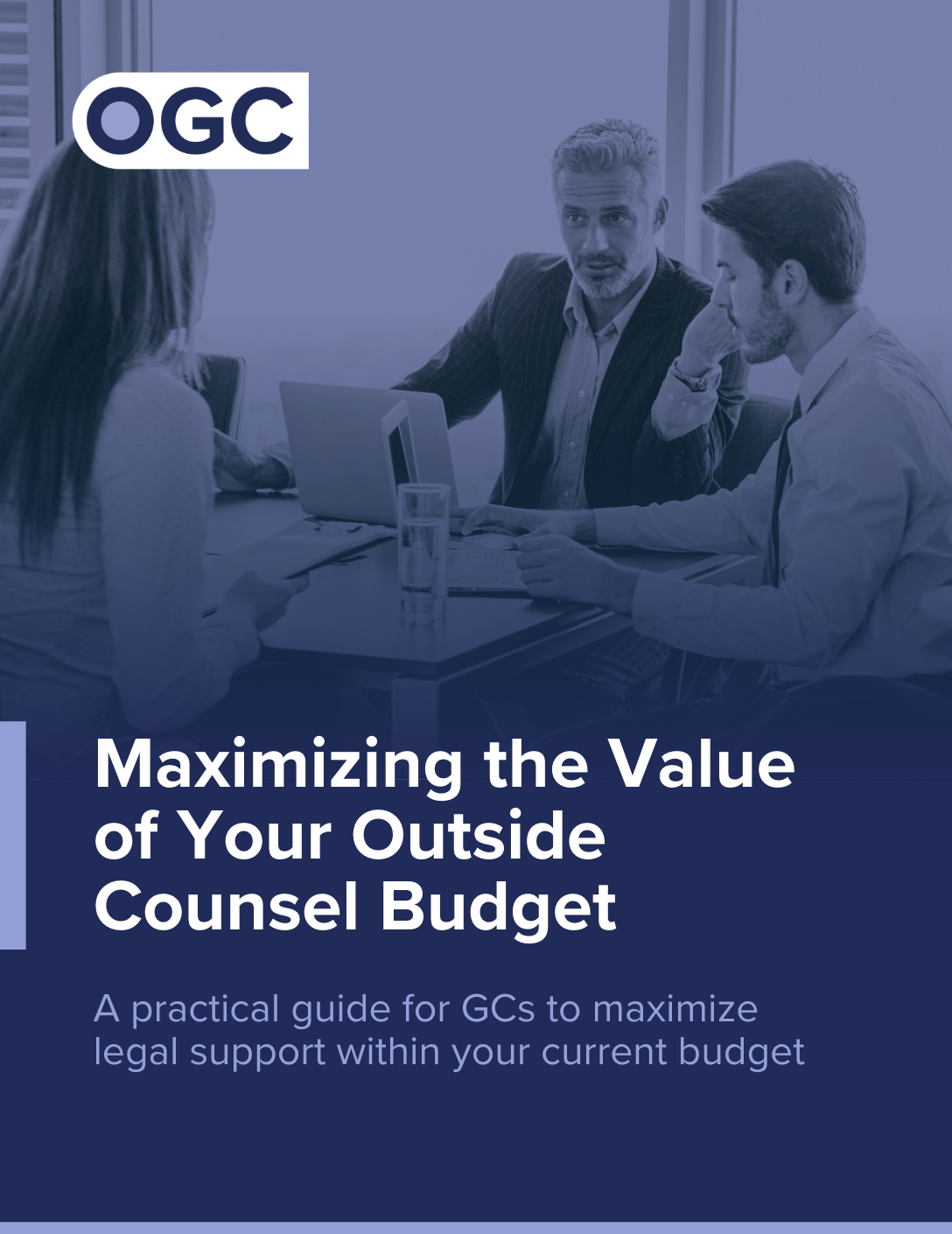 OGC Tools & Guides Maximizing the Value of Your Outside Counsel Budget
